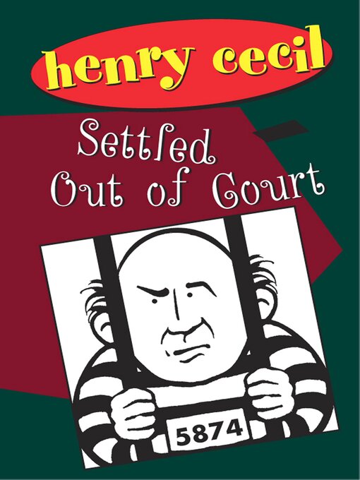 Title details for Settled Out of Court by Henry Cecil - Available